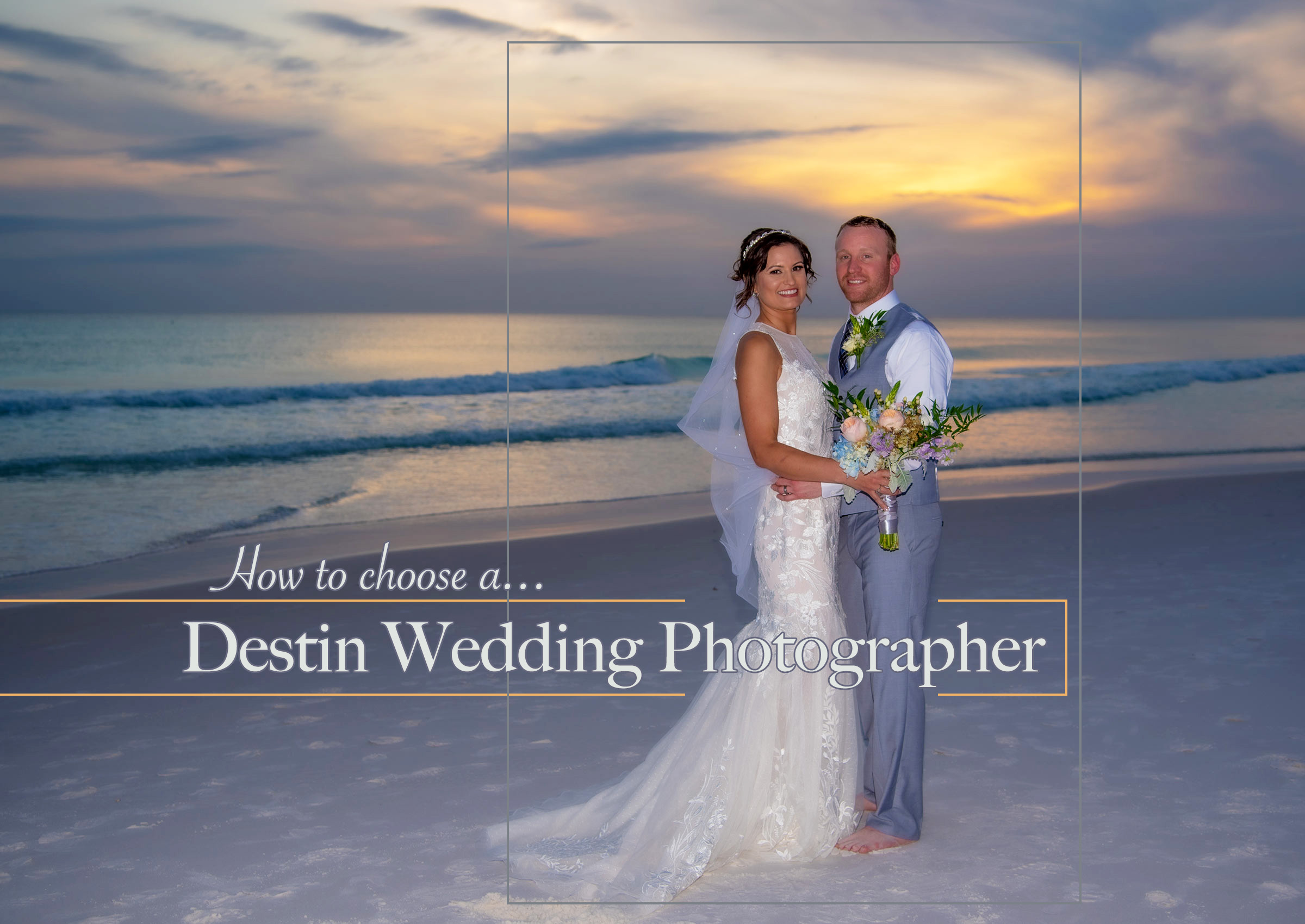 How to choose a Destin wedding photographer