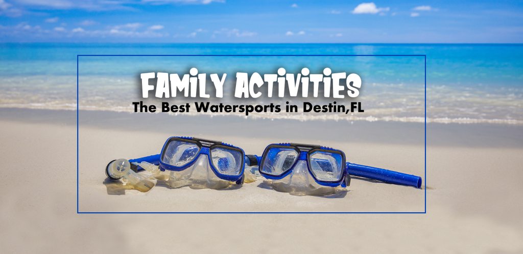 Destin family activities on beach.