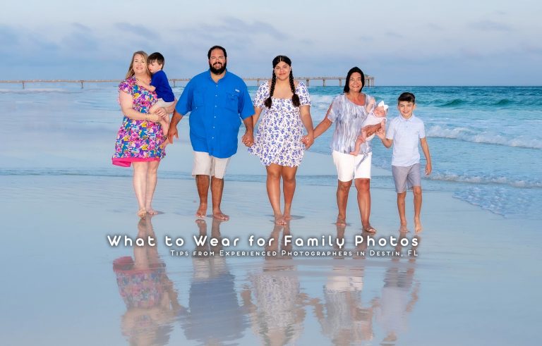What to Wear for Family Photos – Tips from Experienced Photographers in Destin, FL